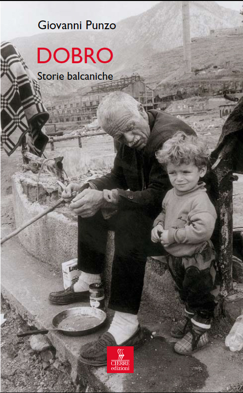 Kosovo/ Libri. «Dobro. Storie balcaniche», di Giovanni&nbsp;Punzo.
