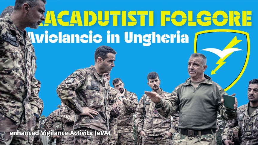 Ungheria/ Paracadutisti “Folgore”. Operazione eVA: attività&nbsp;aviolancistica
