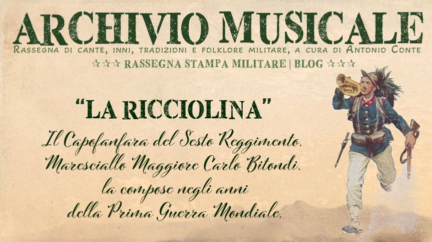 Bersaglieri. La Ricciolina del Bersaglier (con&nbsp;testo)